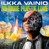 Ilkka Vainio - No more plastic love - Single
